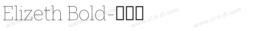 Elizeth Bold字体转换 Elizeth Bold字体转换